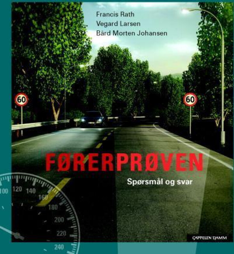 Veien til førerprøven av Bård Morten Johansen, Vegard Larsen, Francis Rath