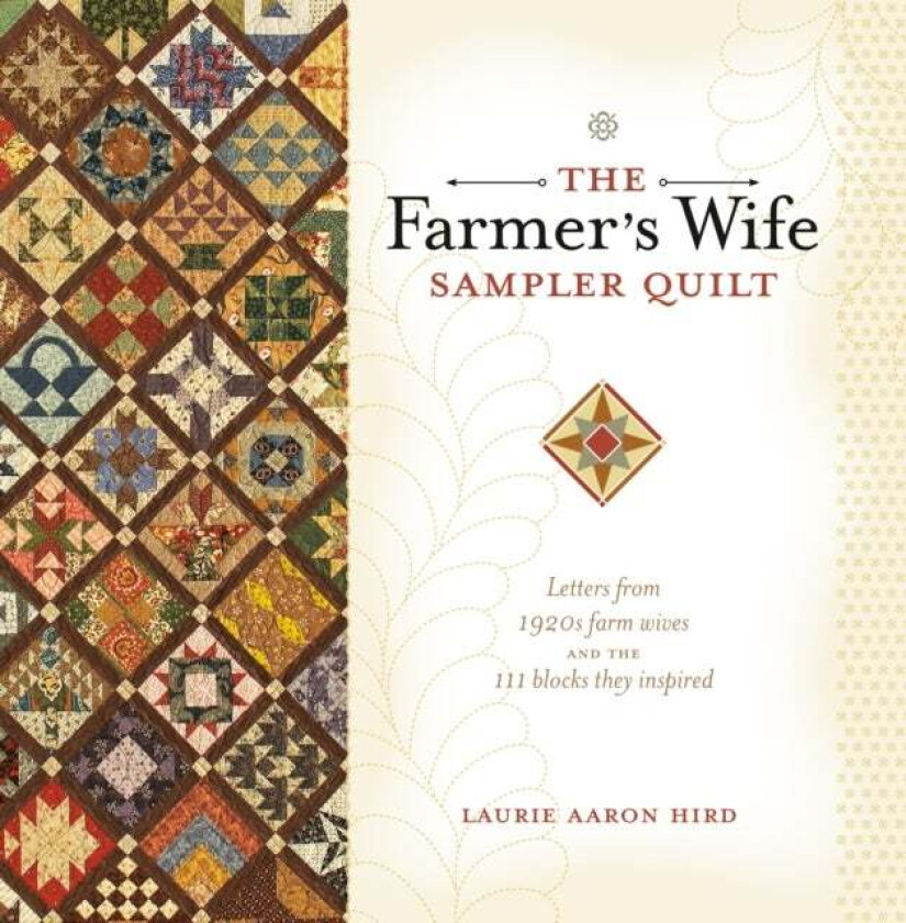 The Farmer's Wife Sampler Quilt av Laurie Aaron Hird
