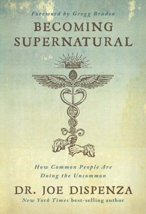 Becoming Supernatural av Dr Joe Dispenza