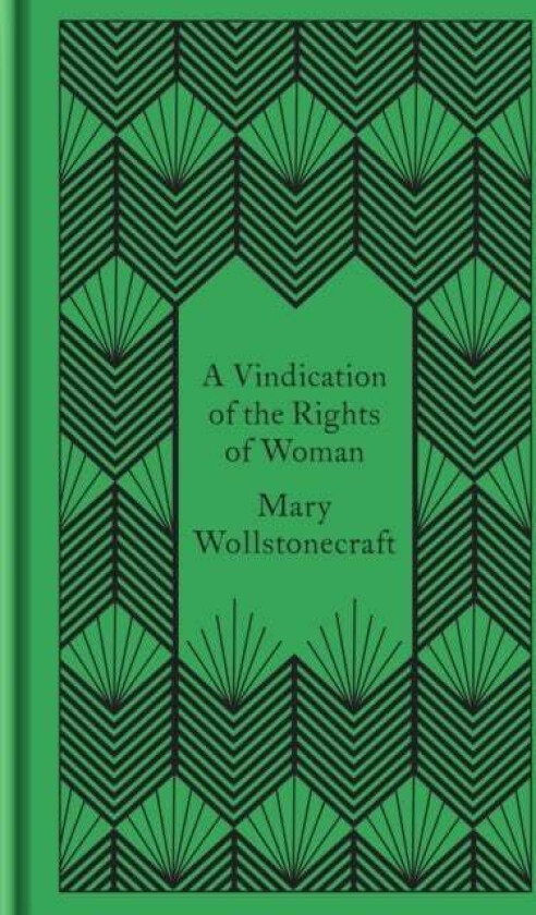 A Vindication of the Rights of Woman av Mary Wollstonecraft