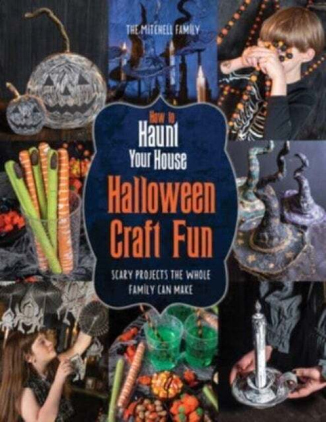 How to Haunt Your House Halloween Craft Fun av Lynne Mitchell, Shawn Mitchell