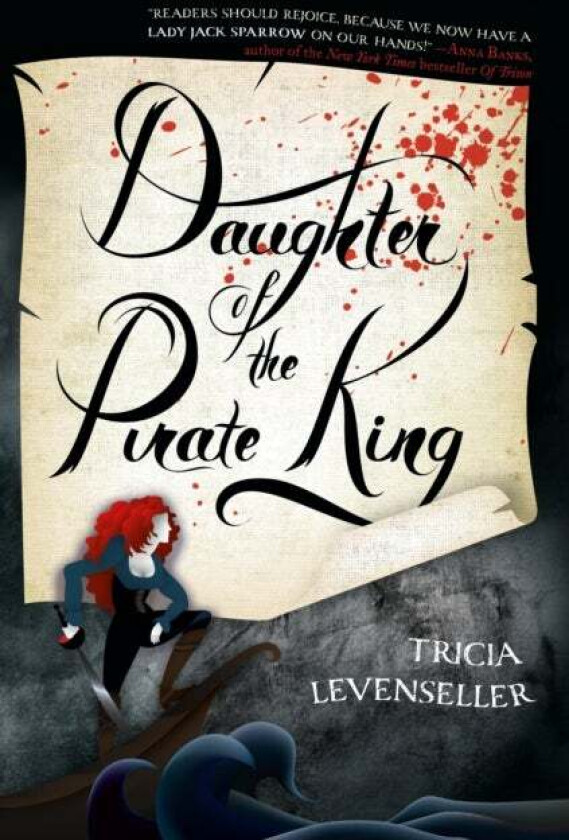 Daughter of the Pirate King #1 av Tricia Levenseller