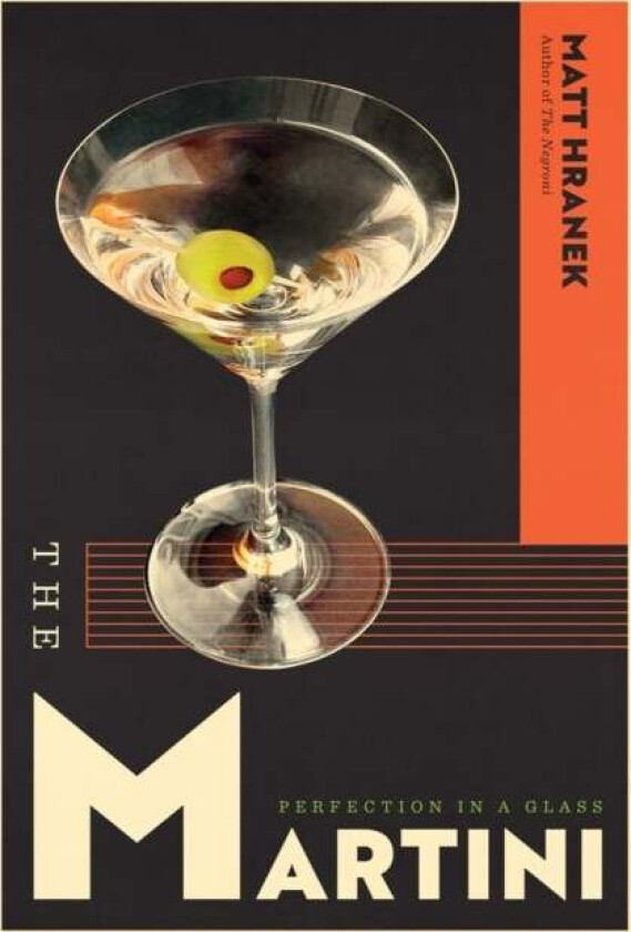 The Martini av Matt Hranek