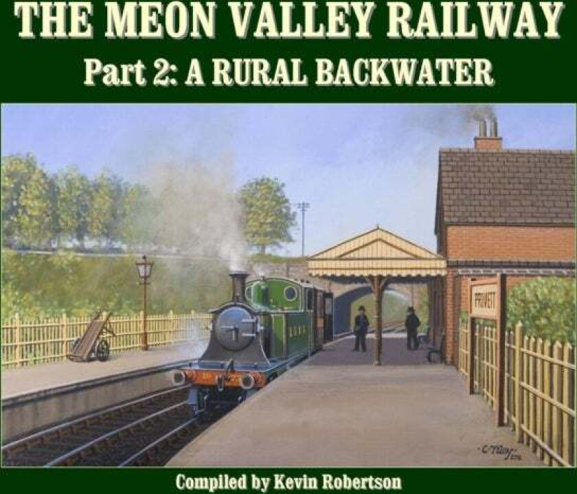 The Meon Valley Line, Part 2: A Rural Backwater av Kevin (Author) Robertson
