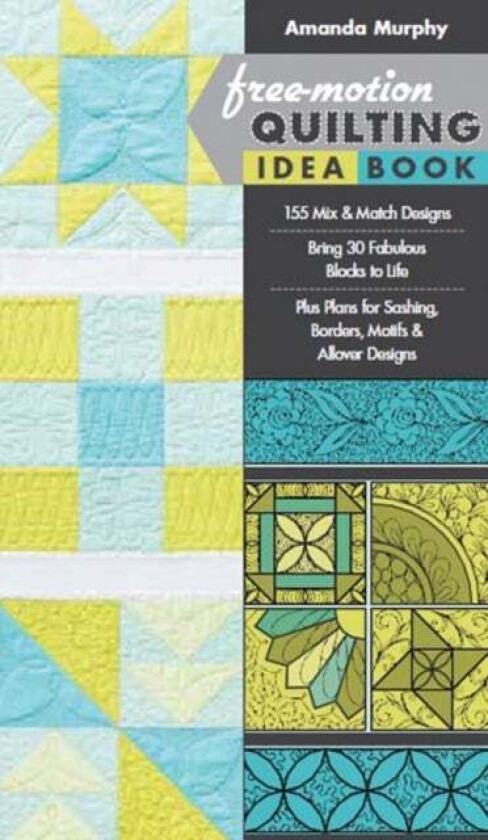 Free-motion Quilting Idea Book av Amanda Murphy
