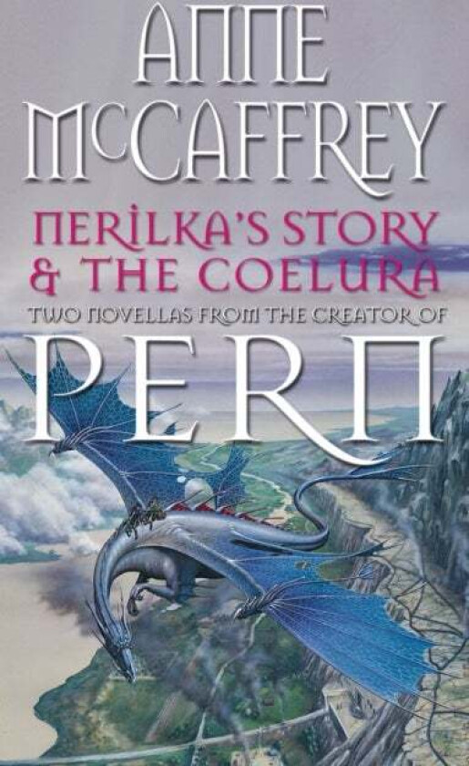 Nerilka&#039;s Story & The Coelura av Anne McCaffrey