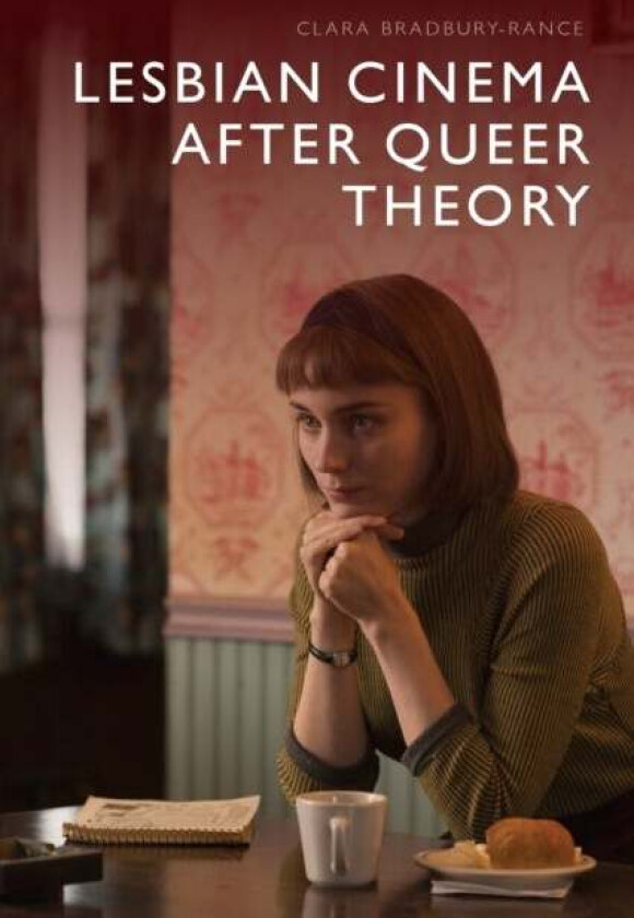 Lesbian Cinema After Queer Theory av Clara Bradbury-Rance
