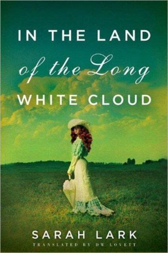 In the Land of the Long White Cloud av Sarah Lark