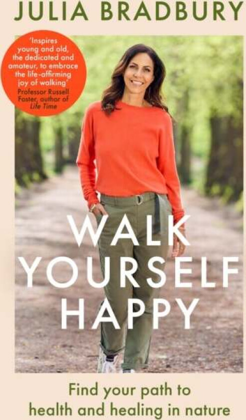 Walk Yourself Happy av Julia Bradbury