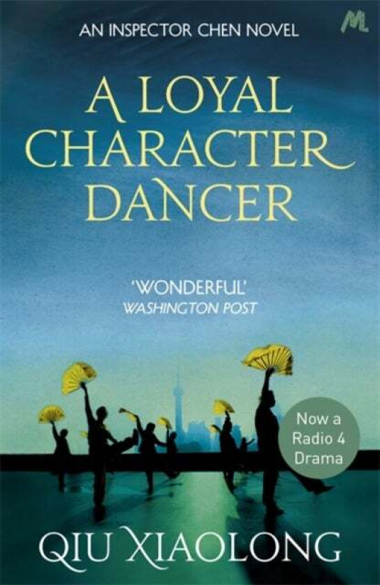 A Loyal Character Dancer av Qiu Xiaolong