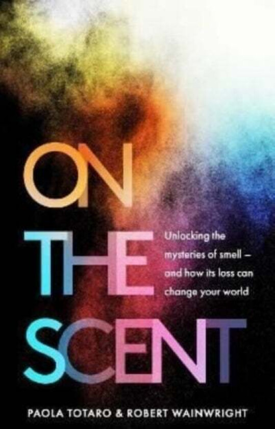 On the Scent av Paola Totaro, Robert Wainwright