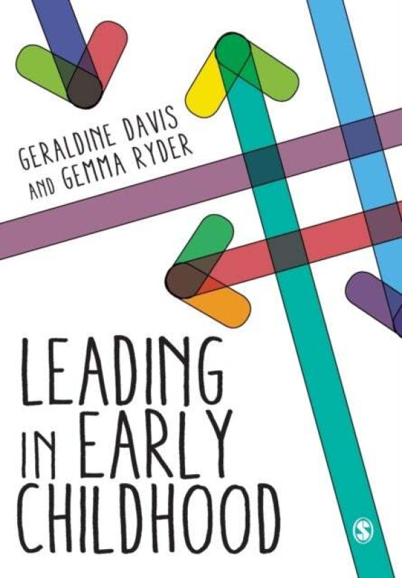 Leading in Early Childhood av Geraldine Davis, Gemma Ryder