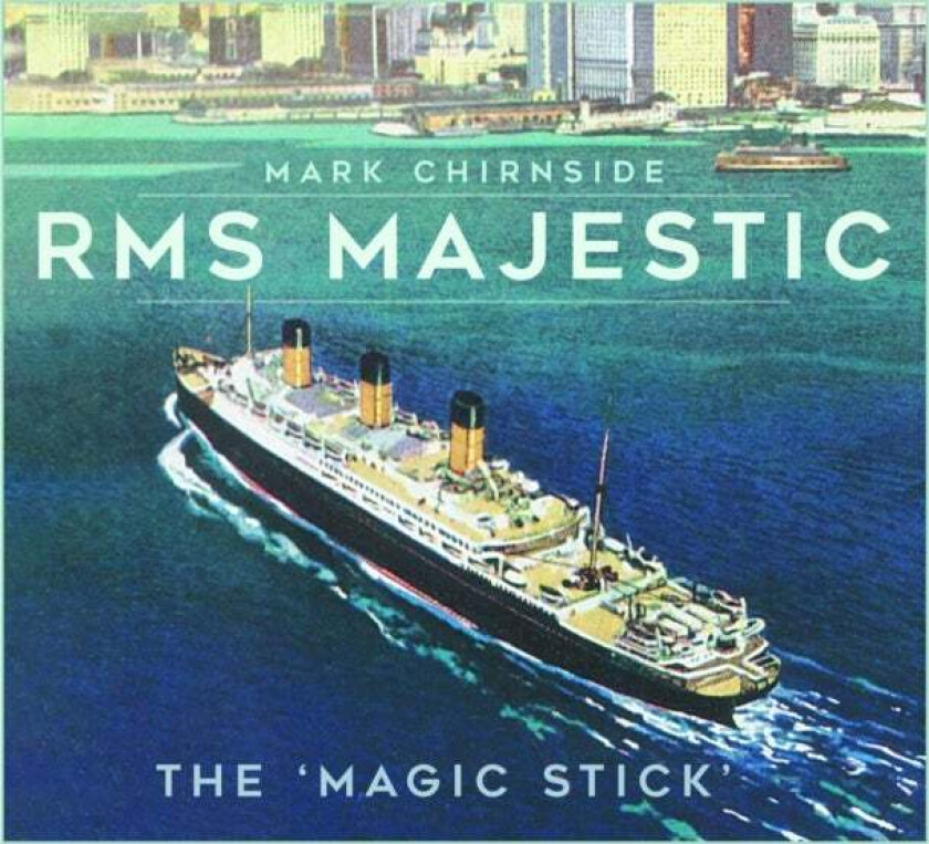 RMS Majestic av Mark Chirnside