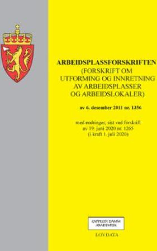 Arbeidsplassforskriften : (forskrift om utforming og innretning av arbeidsplasser og arbeidslokaler) av 6. desember 2011 nr. 1356