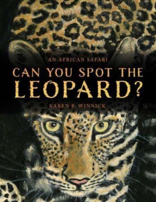 Can You Spot the Leopard? av Karen B Winnick