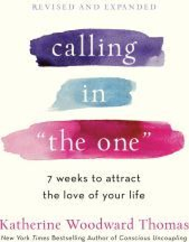 Calling in The One Revised and Updated av Katherine Woodward Thomas