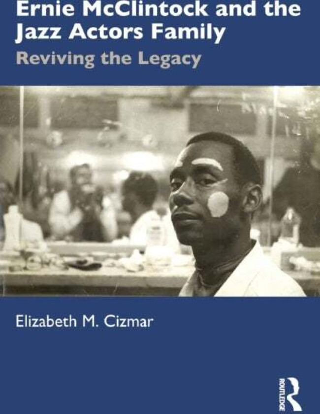 Ernie McClintock and the Jazz Actors Family av Elizabeth M. (Vanderbilt University USA) Cizmar