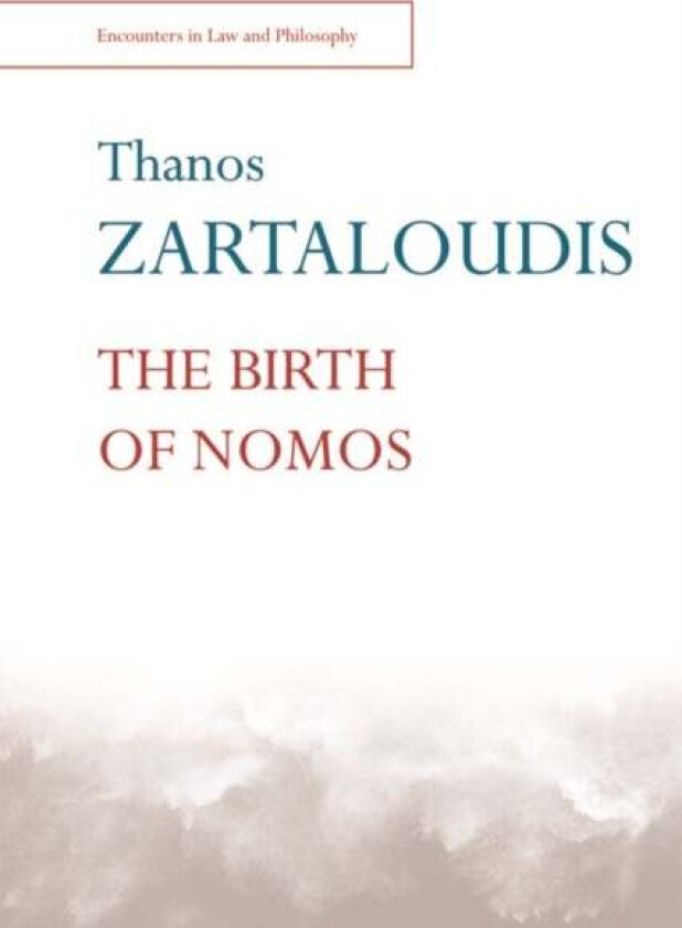 The Birth of Nomos av Thanos (University of Kent) Zartaloudis