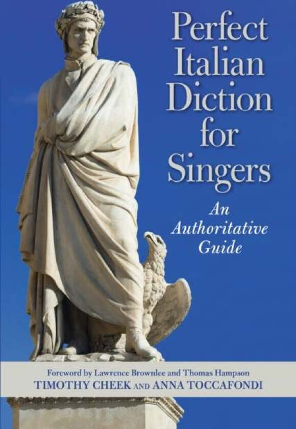 Perfect Italian Diction for Singers av Timothy Cheek, Anna Toccafondi