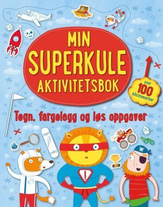 Min superkule aktivitetsbok : tegn, fargelegg og løs oppgaver