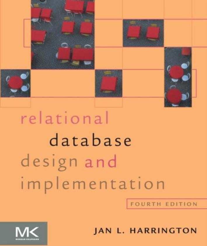Relational Database Design and Implementation av Jan L. (Professor and Department Chair Computer Science Marist College Hyde Park NY USA) Harrington