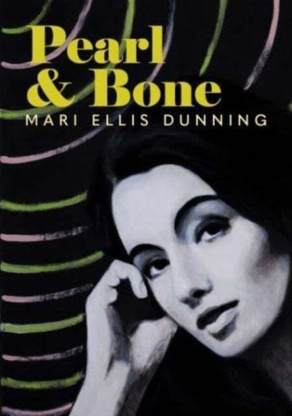 Pearl and Bone av Mari Ellis Dunning