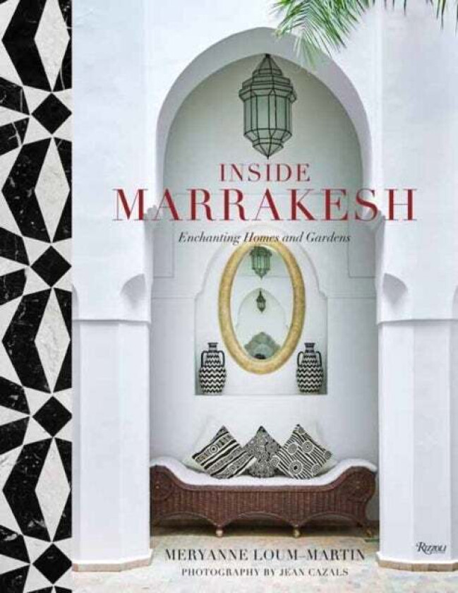 Inside Marrakesh av Meryanne Loum-Martin, Jean Cazals