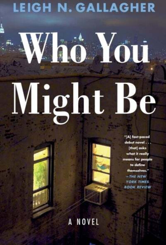 Who You Might Be av Leigh N. Gallagher