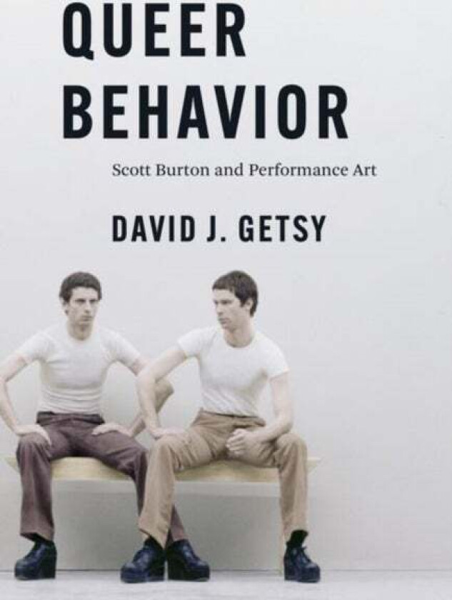Queer Behavior av David J. Getsy