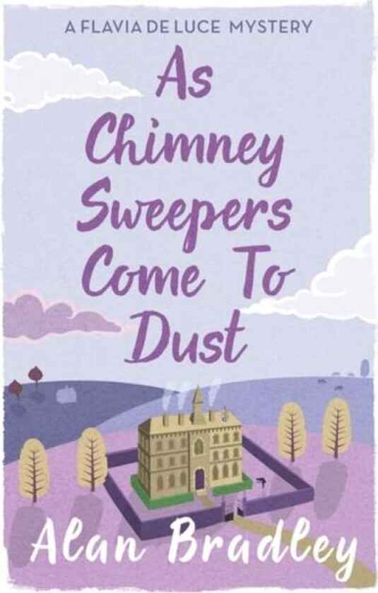As Chimney Sweepers Come To Dust av Alan Bradley
