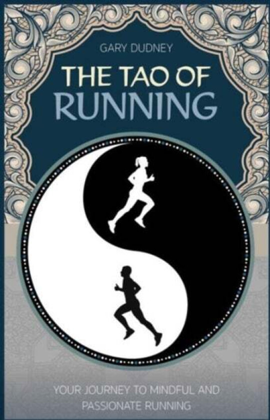 The Tao of Running av Gary Dudney