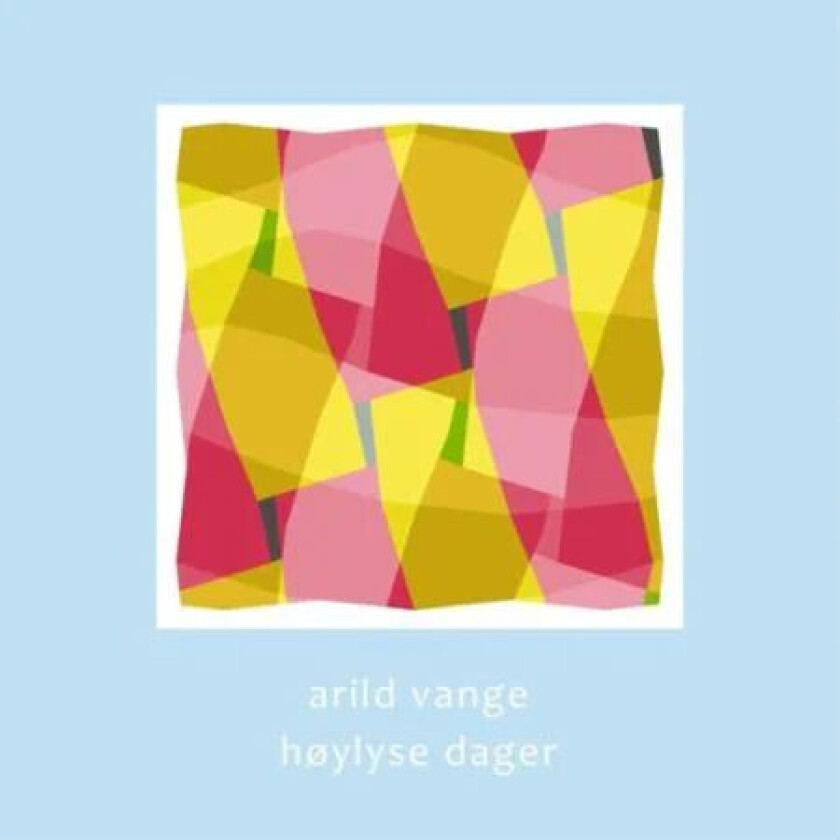 Høylyse dager av Arild Vange