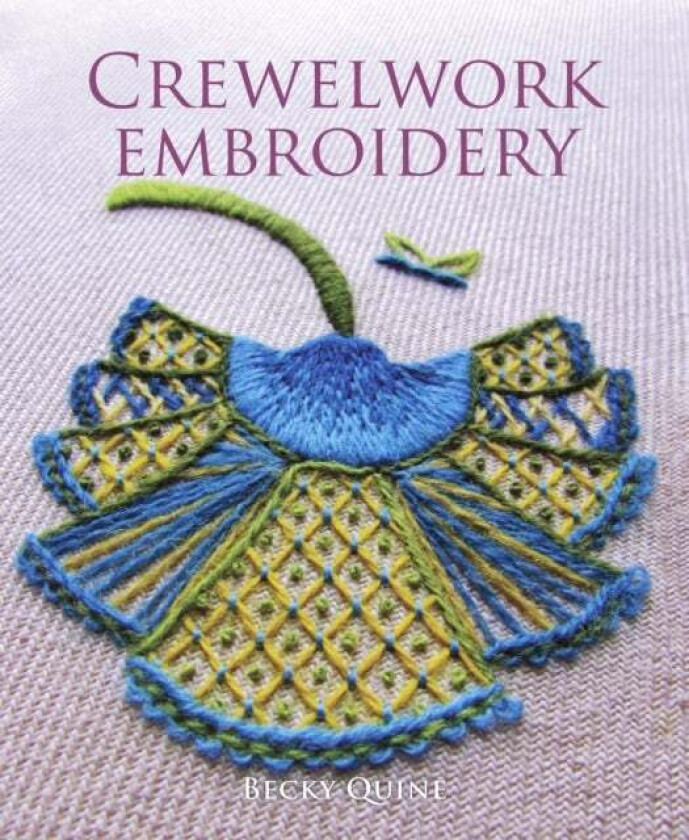 Crewelwork Embroidery av Becky Quine
