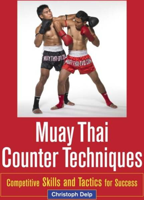 Muay Thai Counter Techniques av Christoph Delp