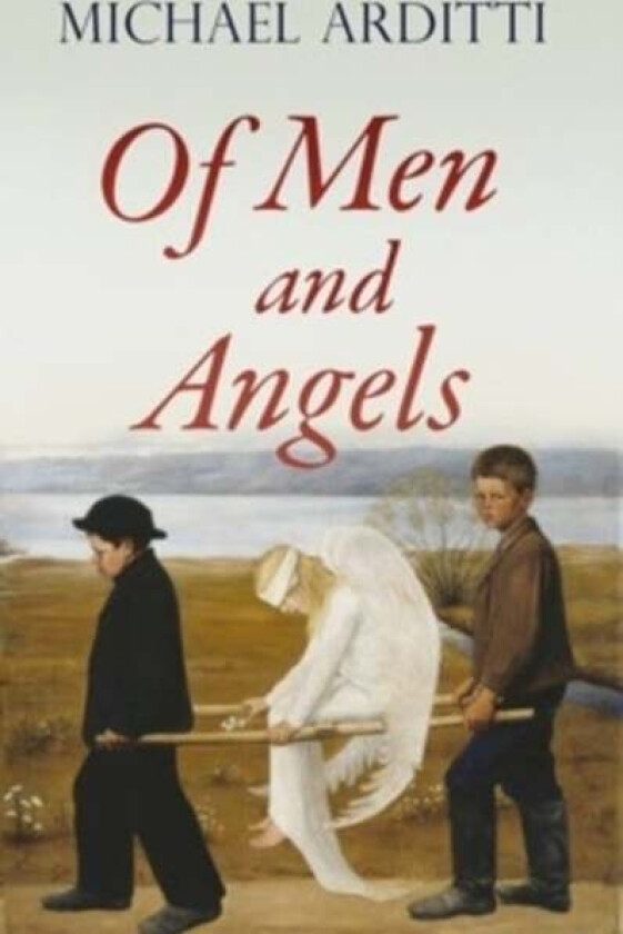 Of Men and Angels av Michael Arditti