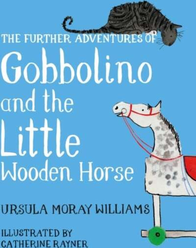 The Further Adventures of Gobbolino and the Little Wooden Horse av Ursula Moray Williams