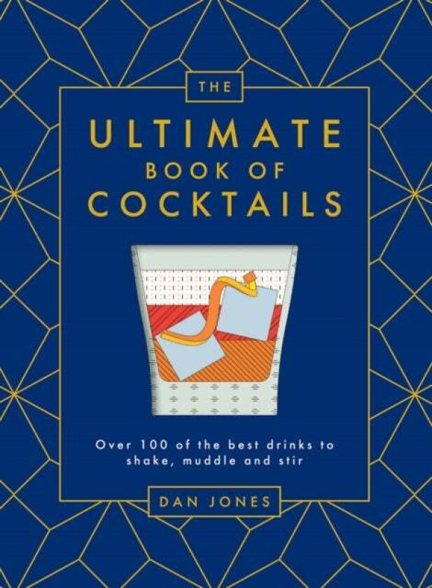 The Ultimate Book of Cocktails av Dan Jones