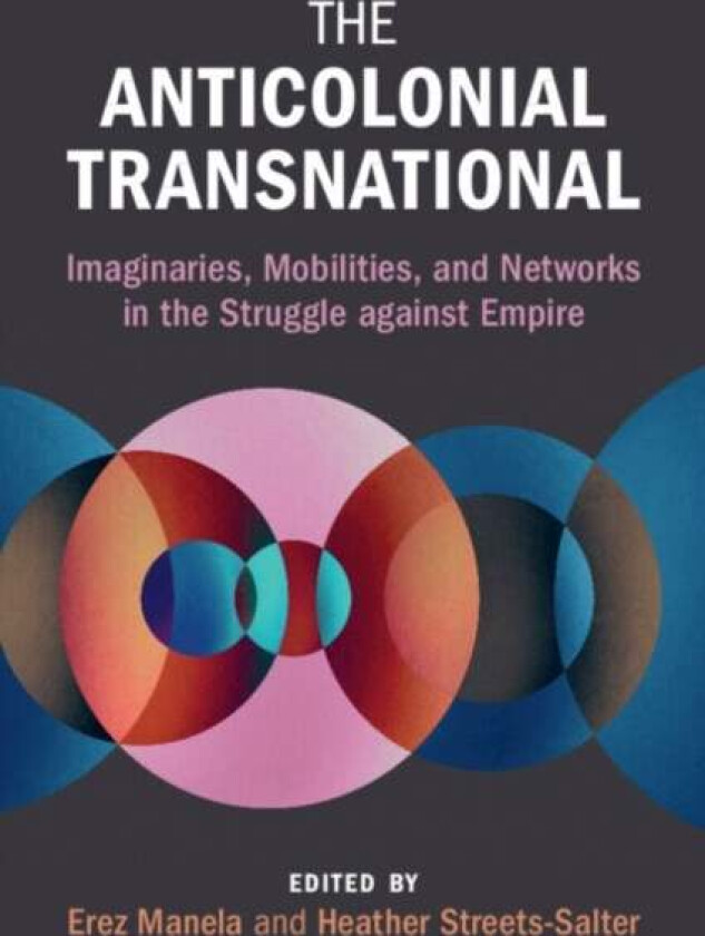 The Anticolonial Transnational