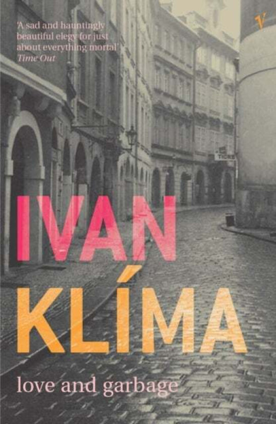 Love And Garbage av Ivan Klima