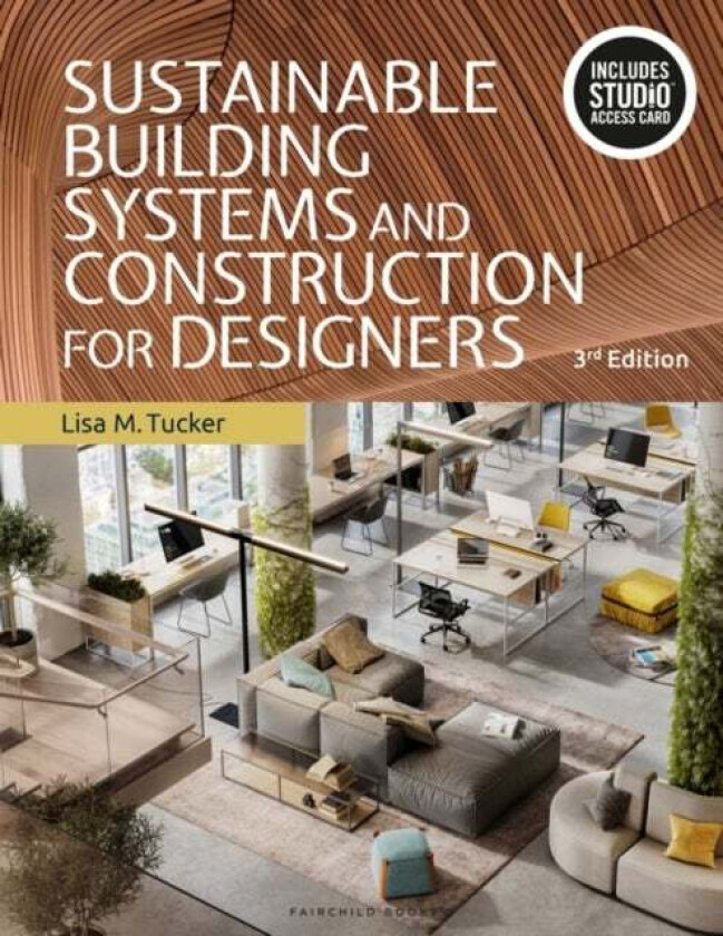 Sustainable Building Systems and Construction for Designers av Lisa M. (Virginia Polytechnic Institute and State University USA) Tucker