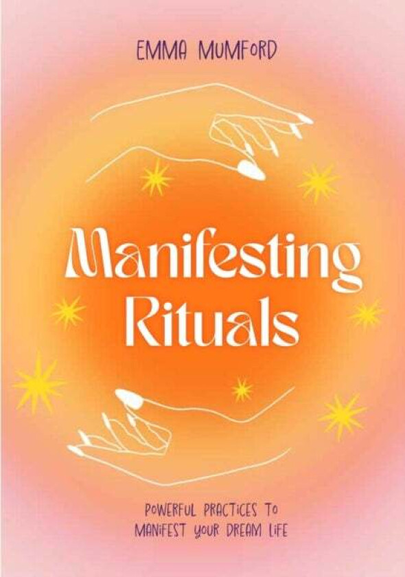 Manifesting Rituals av Emma Mumford