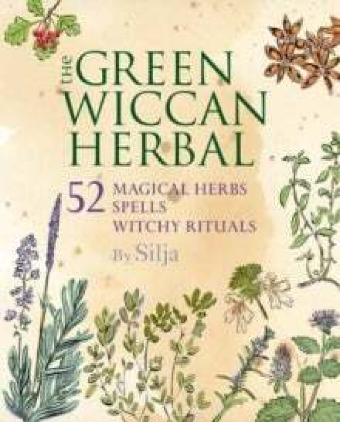 The Green Wiccan Herbal av Silja