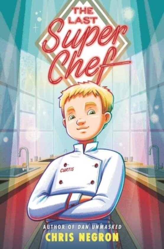 The Last Super Chef av Chris Negron