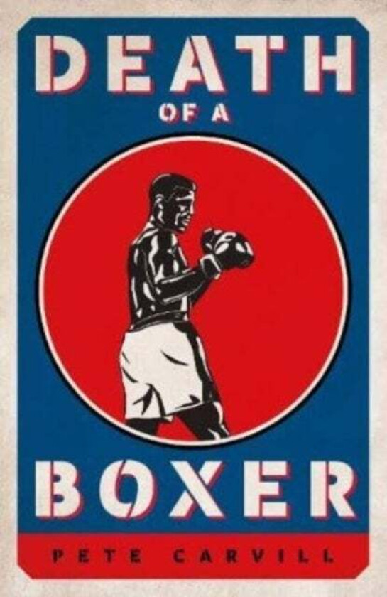 Death of a Boxer av Pete Carvill