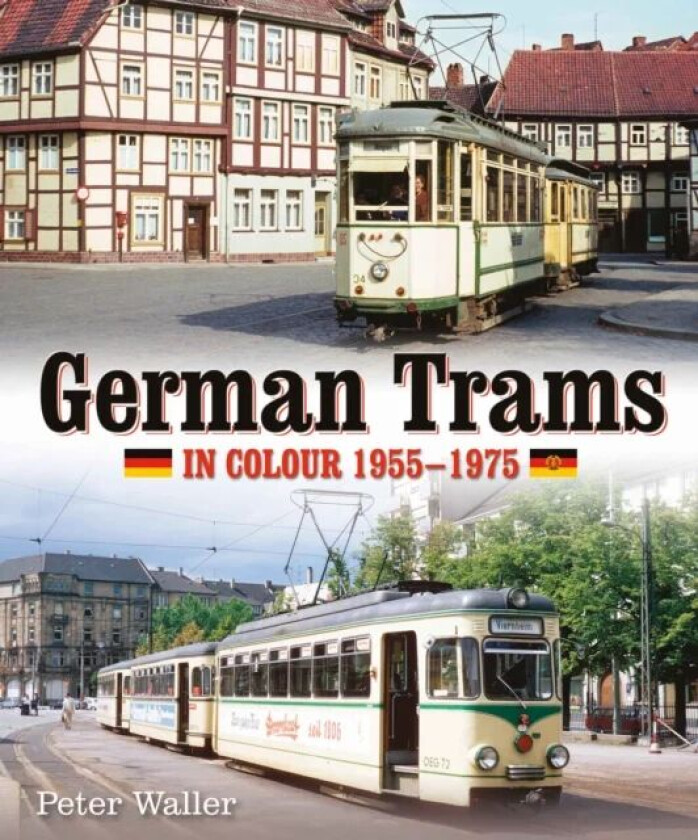 German Trams in Colour 1955-1975 av Peter Waller