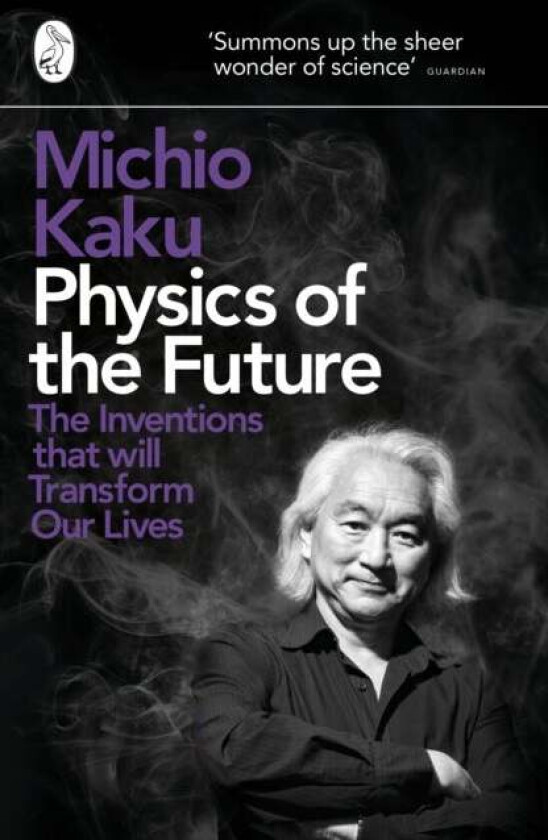 Physics of the Future av Michio Kaku
