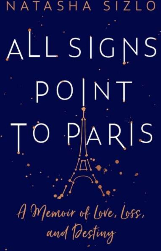 All Signs Point to Paris av Natasha Sizlo