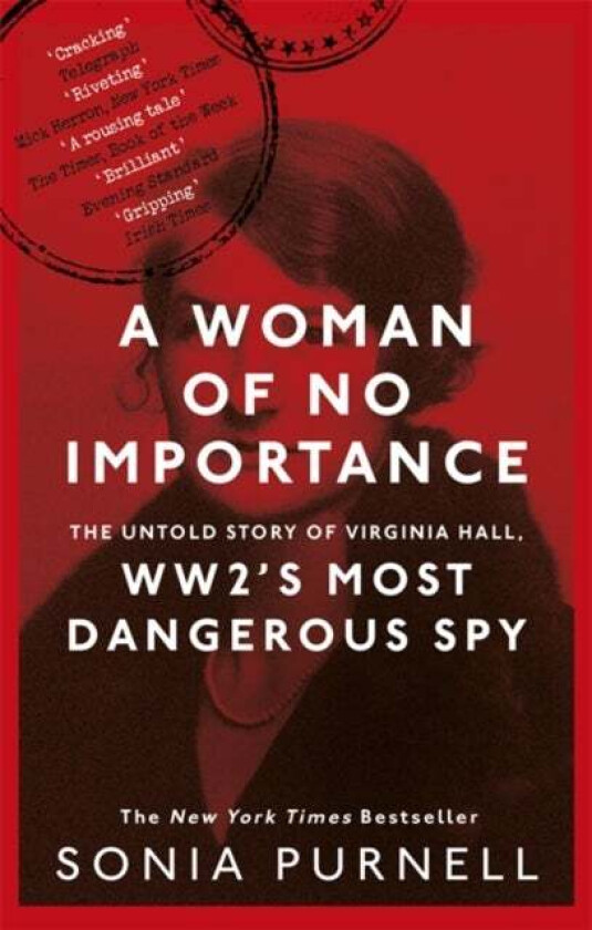 A Woman of No Importance av Sonia Purnell