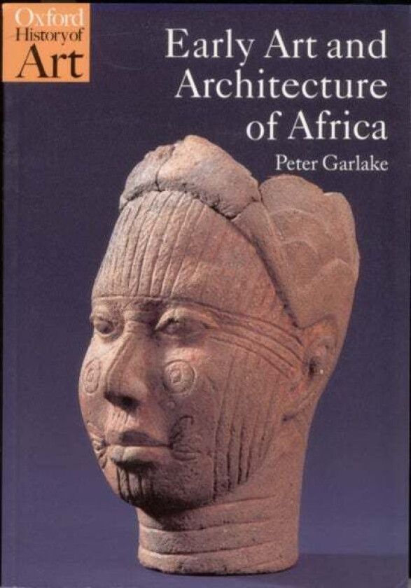 Early Art and Architecture of Africa av Peter (Independent scholar) Garlake