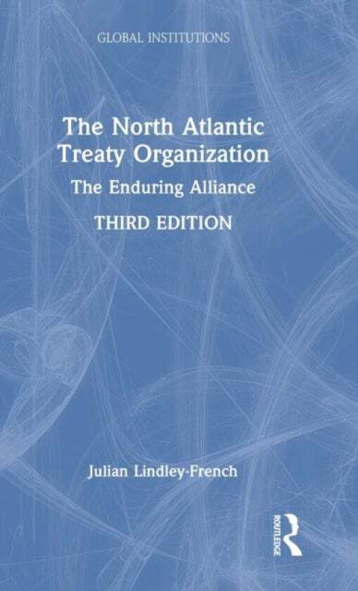 The North Atlantic Treaty Organization av Julian (Institute for Statecraft Lindley-French